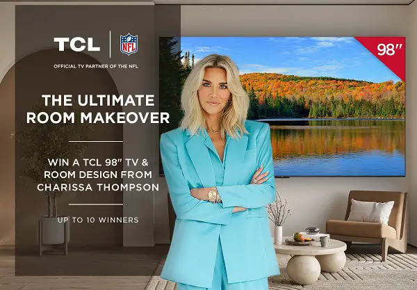 Win a 98” TCL TV + a room design from Charissa Thompson! (10 Winners)