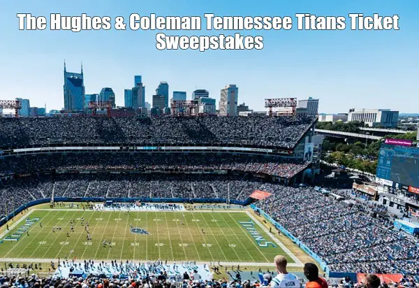 Hughes & Coleman Tennessee Titans Vs Bengals Game Tickets Giveaway (5 Winners)
