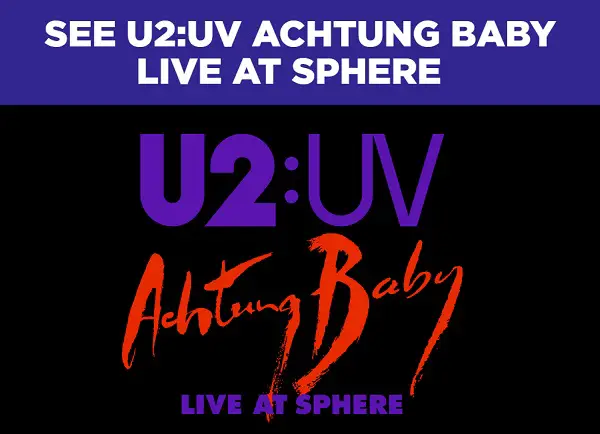 U2 Sphere Las Vegas Trip Giveaway: Win Free Concert Tickets & Commemorative Items