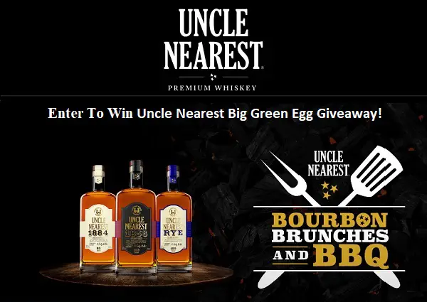 Uncle Nearest Big Green Egg Giveaway: Win Free BBQ Grill, $300 Visa Gift Cards, & More