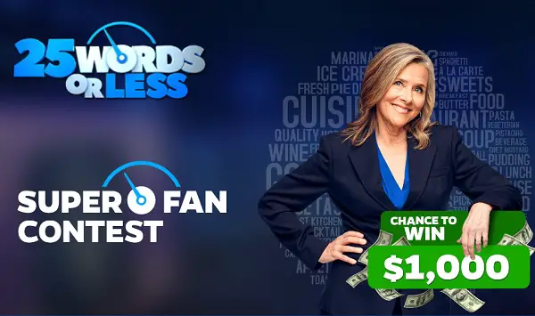 25 Words or Less Super Fan Contest: Win over $100K in Home Game or Cash Prizes