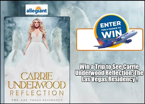 Allegiant Reflection Flyaway Giveaway: Win a Trip to See Carrie Underwood in Las Vegas
