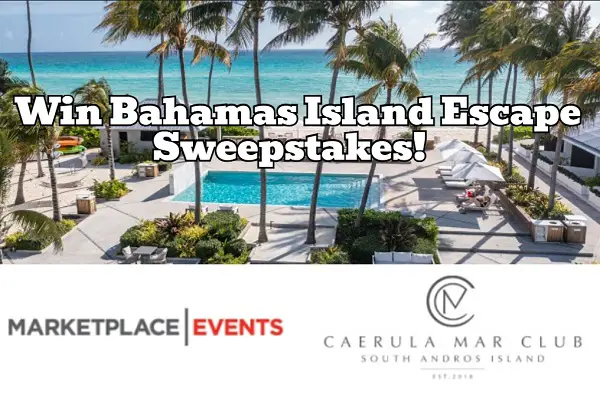 2024 USA Bahamas Trip Giveaway: Win a Trip or $3,500 Free Cash Prize
