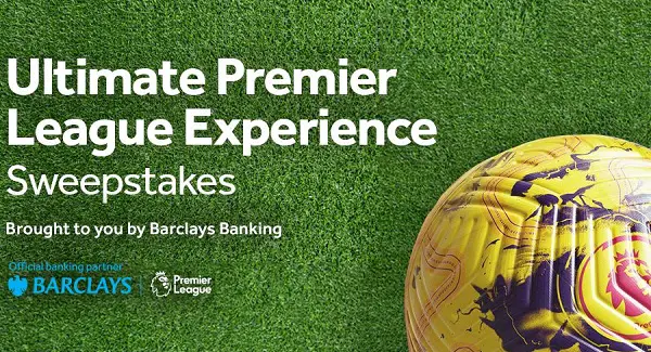 Barclays Ultimate Premier League Soccer Match Experience Sweepstakes