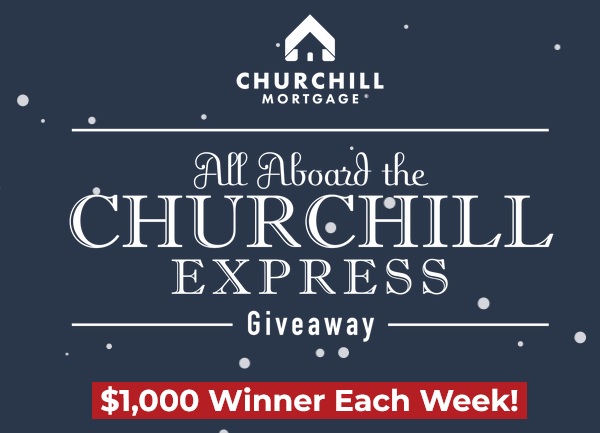 Churchill Mortgage $1000 Holiday Cash Giveaway (Weekly Winners)