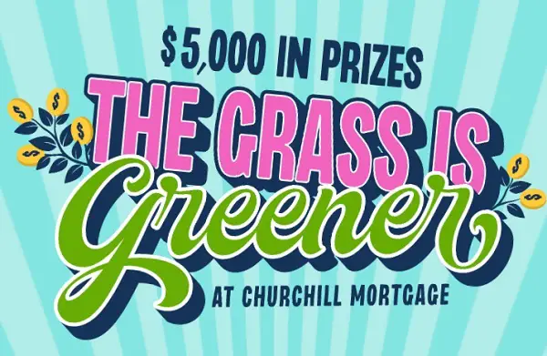 Churchill Mortgage Spring Giveaway: Win $5000 in Cash Prizes!