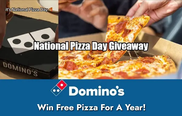 Domino’s National Pizza Day Giveaway: Win Free Pizza for a Year (5 Winners)