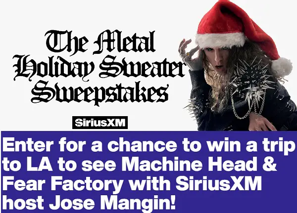 SiriusXM Sweepstakes: Win a Holiday Trip to Machine Head & Fear Factory Show & More
