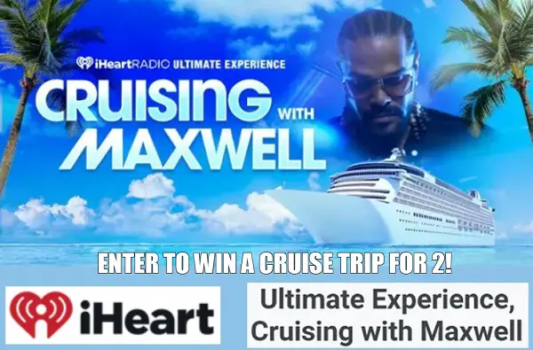 iHeartRadio Maxwell Cruise Trip Giveaway