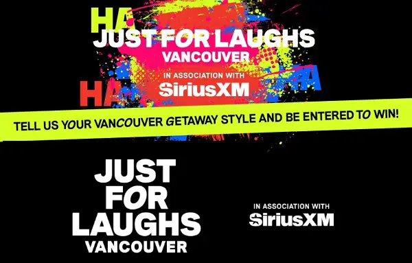Just For Laughs Vancouver Trip Giveaway