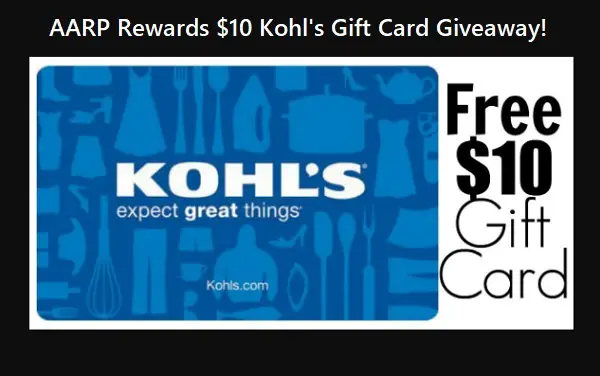 AARP Rewards Instant Win $10 Kohl's Gift Card Giveaway (125 Winners)