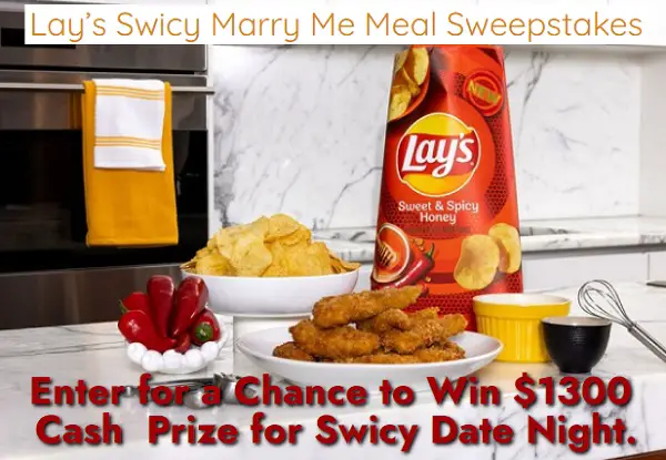 Lay’s Swicy Marry Me Meal Sweepstakes: Win $1300 Cash for Date Night (15 Winners)