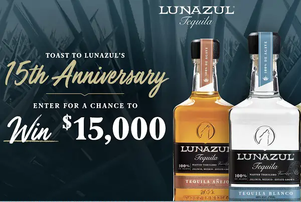Lunazul Tequila Cash Giveaway: Win a $15,000 Free Cash Prize