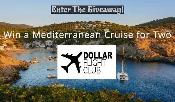 Dollar Flight Club Mediterranean Cruise Giveaway