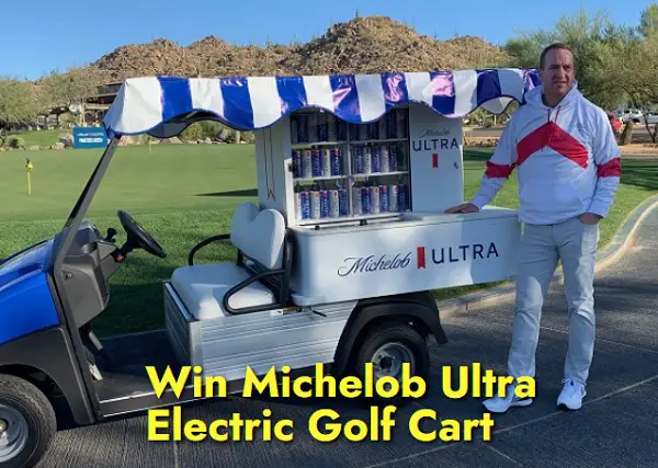 Win Michelob ULTRA Electric Golf Cart Worth $19000!