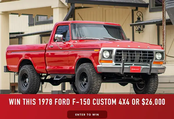 Win a Customized 1978 Ford F-150 4x4 or $26000 Cash!