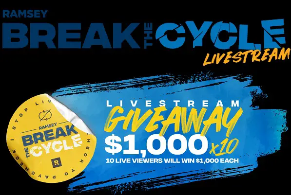 Ramsey's Break the Cycle 2024 Giveaway: Win $1000 Cash! (10 Winners)