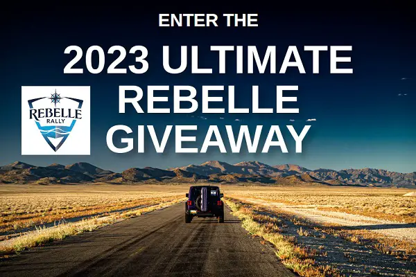 2023 Rebelle Rally Giveaway: Win Off-Road Trip Prizes up to $5,000