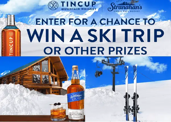 Tincup & Stranahan’s Ski Vacation Giveaway: Win a Trip, Lift Tickets & Instant Win Game Prizes