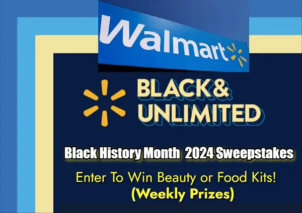 Walmart Black History Month Giveaway: Win Beauty Makeover & Free Food Kits (Weekly Prizes)