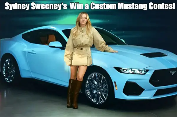 Win a 2024 Ford Mustang by Sydney Sweeney