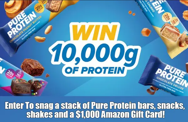 Win Pure Protein Contest for Free Protein bars, snacks, shakes & $1,000 Amazon Gift Card