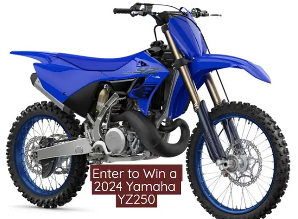 Win a 2024 Yamaha YZ250 Motorcycle for Free!