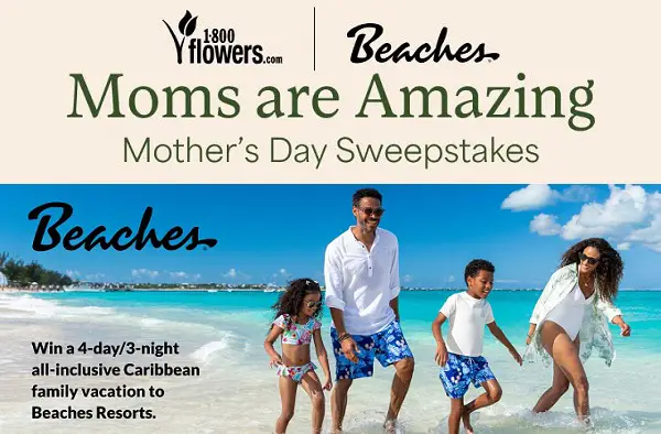 1-800-FLOWERS.COM Mother's Day Sweepstakes: Win Beach Resort Vacation!