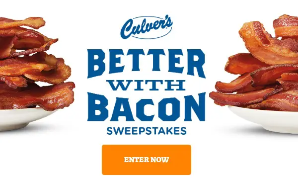 Culver’s Better with Bacon Sweepstakes (20 Winners)