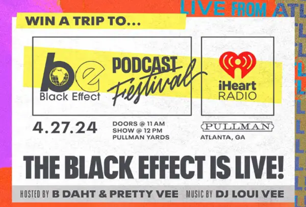 2024 Black Effect Podcast Festival Trip Giveaway