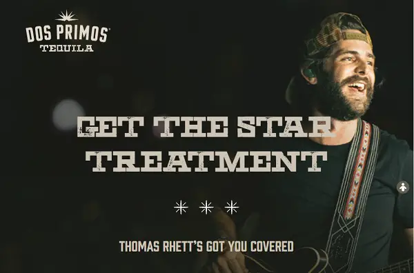 Dos Primos Tequila Stay like A Star Contest: Win a Trip to Thomas Rhett Concert at Music Festival