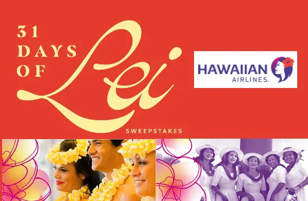Hawaiian Airlines 31 Days of Lei Sweepstakes: Win 200,000 Hawaiian Miles (20 Winners)