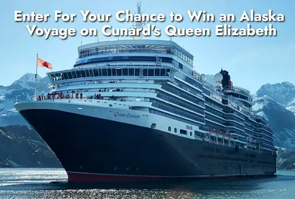 Travel + Leisure Explore Alaska with Cunard Sweepstakes 2024