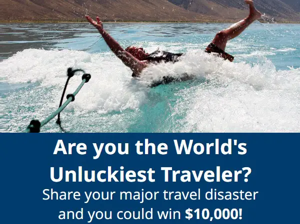 Travel Guard World's Unluckiest Traveler Contest – Win $10,000 Cash & More