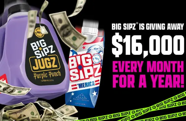 Big Sipz 16K Giveaway 2026 (Monthly Winners)