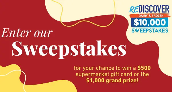ReDiscover Dairy & Frozen $10,000 Sweepstakes: Win a $500 or $1000 Supermarket Gift Card!