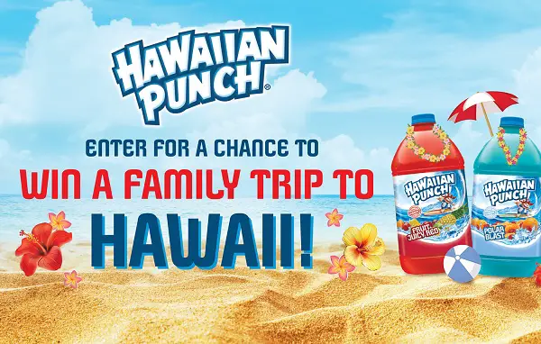 Hawaiian Punch Summer Trip Sweepstakes – Win a Dream Family Vacation to Hawaii!