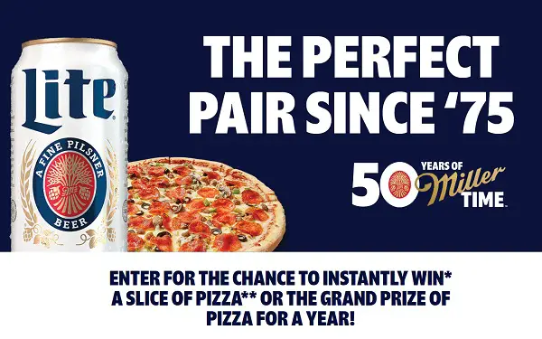 Miller Lite Pizza for a Year Giveaway – Win Free Pizza & Cash Prizes Instantly!