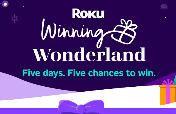 Roku Winning Wonderland Sweepstakes: Win a Variety of Roku Electronics Products! (161 Winners)
