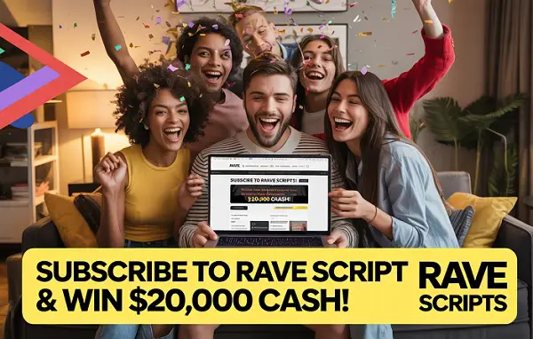 Rave Scripts $20,000 Cash Giveaway – Subscribe & Win Big!