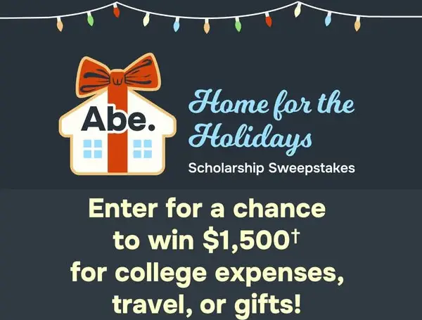 Home for the Holidays Scholarship Sweepstakes – Win $1,500 for College, Travel, or Holiday Expenses! (5 Winners)