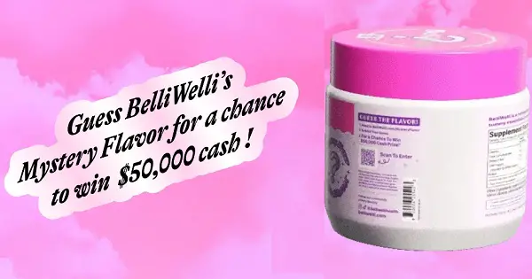 BelliWelli Mystery Flavor Sweepstakes 2025: Guess the Flavor, Win $50,000!