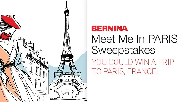Bernina Meet Me in Paris Sweepstakes: Win a Paris Getaway, $20,000 Shopping Spree and 360 Weekly Prizes!