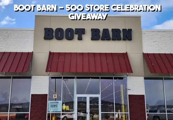 Boot Barn 500 Store Celebration Giveaway – Win One of 500 Boot Pairs!!
