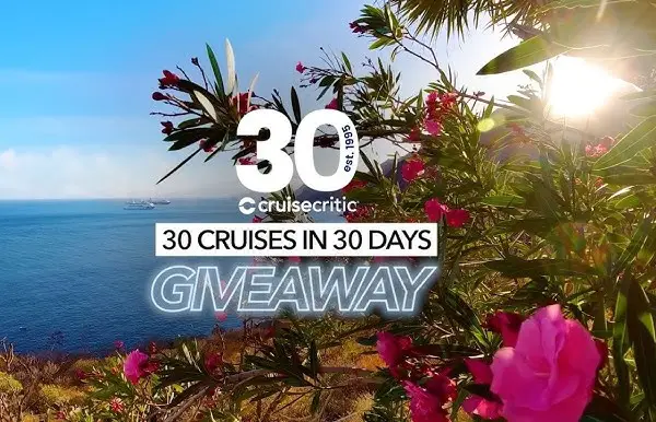 30 Cruises, 30 Days Giveaway – Win Luxury Cruises Worth Over $200,000!