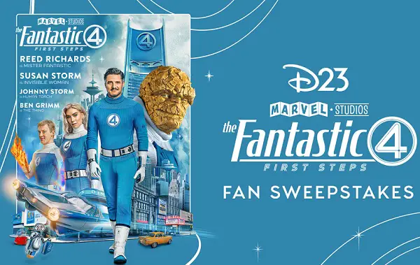 D23 Fantastic Four Fan Sweepstakes - Win Epic Merch & Movie Tickets! (4 Winners)