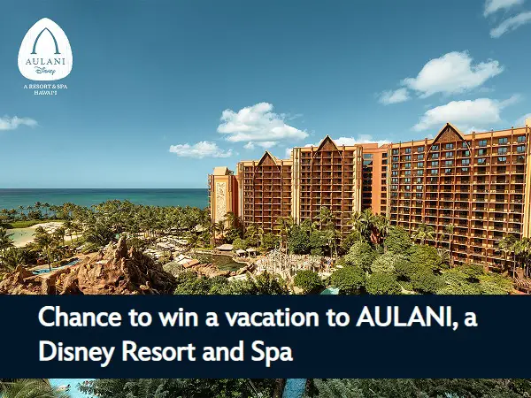 Disney Perks AULANI Sweepstakes: Win a Magical Hawaii Vacation