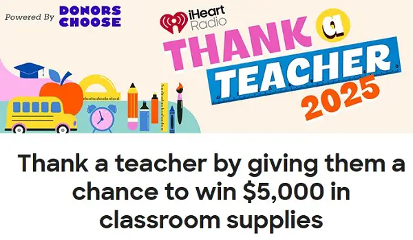 iHeartRadio Thank-a-Teacher Sweepstakes – Win a $5,000 DonorsChoose Gift Card! (10 Winners)
