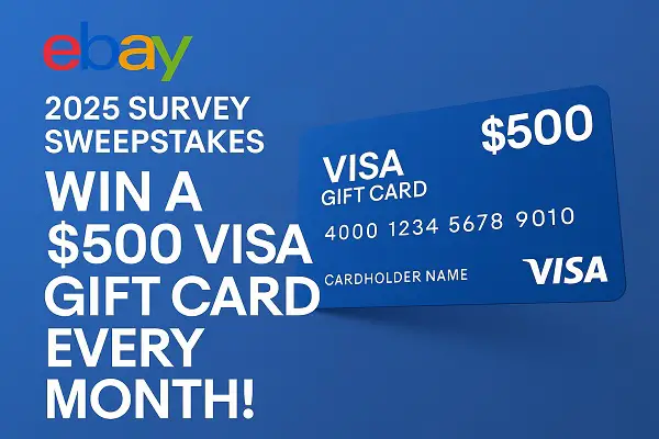 EBAY Survey Sweepstakes 2025 – Win a $500 Visa Gift Card Every Month!