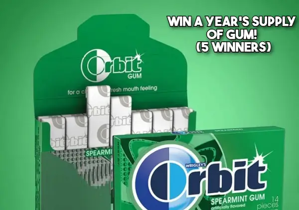Win a Year’s Supply of Orbit Gum! (5 Winners)